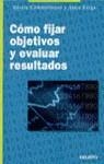 COMO FIJAT OBJETIVOS Y EVALUAR RESULTADOS | 9788423416547 | VVAA