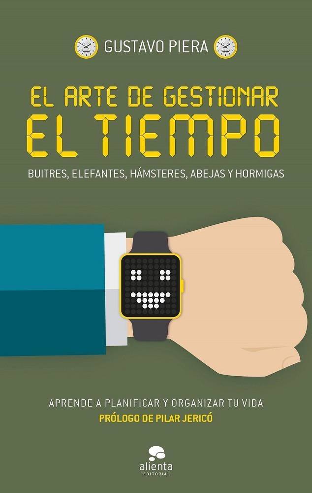 EL ARTE DE GESTIONAR EL TIEMPO | 9788416253562 | GUSTAVO PIERA