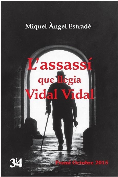 L'ASSASSÍ QUE LLEGIA VIDAL VIDAL | 9788475029856 | ESTRADÉ PALAU, MIQUEL ÀNGEL