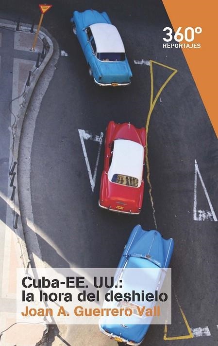 CUBA-EEUU: LA HORA DEL DESHIELO | 9788491160656 | GUERRERO VALL, JOAN ANTONI