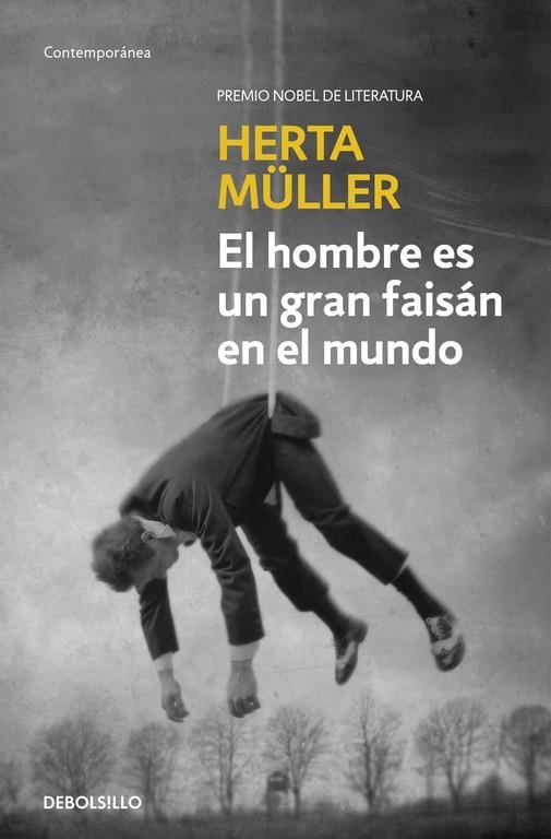 EL HOMBRE ES UN GRAN FAISÁN EN EL MUNDO | 9788466332675 | MÜLLER,HERTA