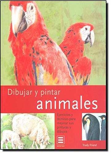 DIBUJAR Y PINTAR ANIMALES | 9783822856956 | FRIEND, TRUDY