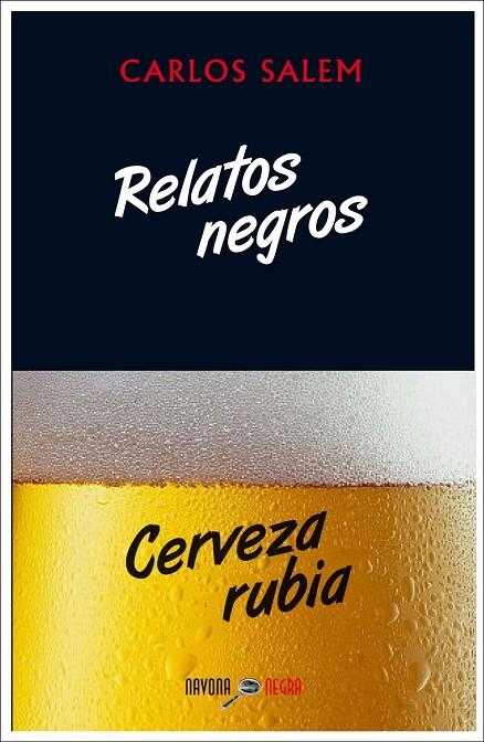 RELATOS NEGROS, CERVEZA RUBIA | 9788416259410 | SALEM CARLOS