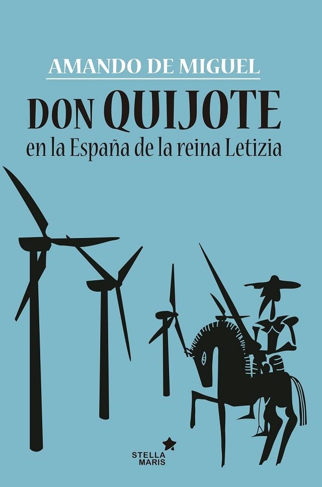 DON QUIJOTE EN LA ESPAÑA DE LA REINA LETIZIA | 9788416541454 | DE MIGUEL RODRÍGUEZ, AMANDO