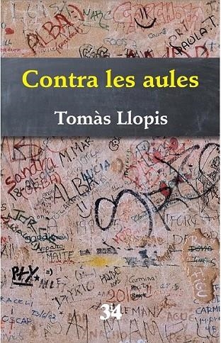 CONTRA LES AULES | 9788475029818 | LLOPIS GUARDIOLA, TOMÀS