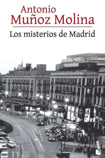 LOS MISTERIOS DE MADRID | 9788432225925 | ANTONIO MUÑOZ MOLINA