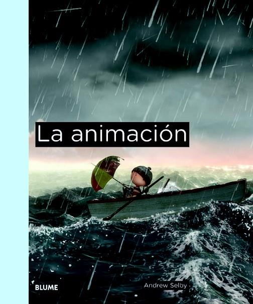 ANIMACION, LA | 9788498016673 | SELBY, ANDREW