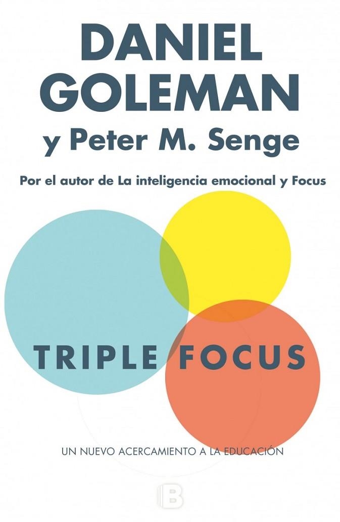 TRIPLE FOCUS. UN NUEVO ACERCAMIENTO A LA EDUCACIÓN | 9788466657952 | GOLEMAN/SENGE