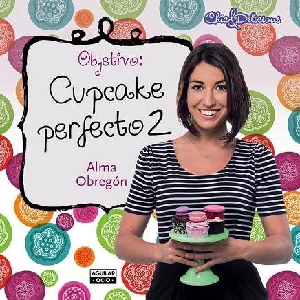 OBJETIVO: CUPCAKE PERFECTO 2 | 9788403514164 | OBREGON, ALMA