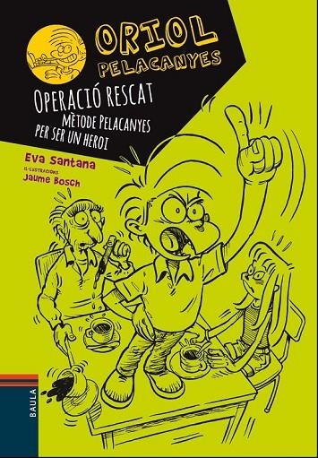 OPERACIÓ RESCAT. MÈTODE PELACANYES PER SER UN HEROI | 9788447928927 | SANTANA, EVA