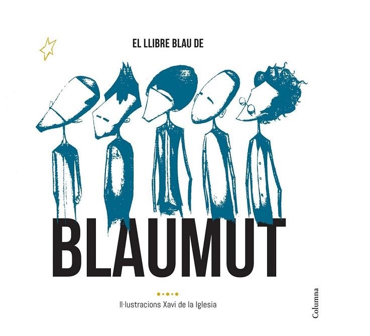 EL LLIBRE BLAU DE BLAUMUT | 9788466420556 | XAVI DE LA IGLESIA/MANEL PEDRÓS VILA/VASSIL LAMBRINOV ASSENOV/MANUEL IGNACIO KRAPOVICKAS/ORIOL AYMAT