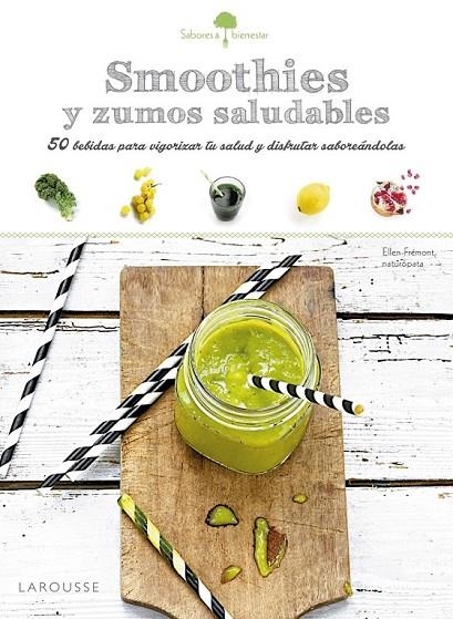 SMOOTHIESY ZUMOS SALUDABLES | 9788416368969 | LAROUSSE EDITORIAL