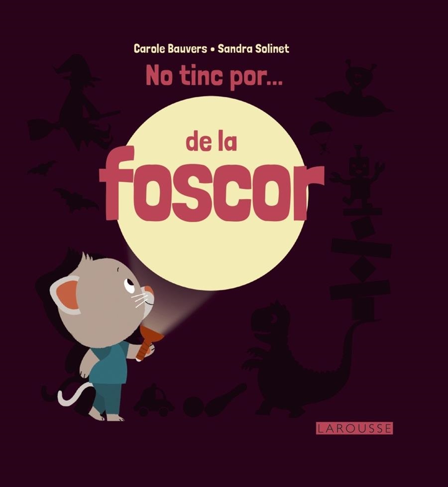 NO TINC POR... DE LA FOSCOR | 9788416368730 | LAROUSSE EDITORIAL