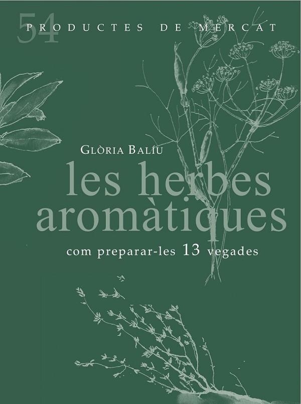 LES HERBES AROMÀTIQUES | 9788494487934 | BALIU I JULIÀ, GLÒRIA