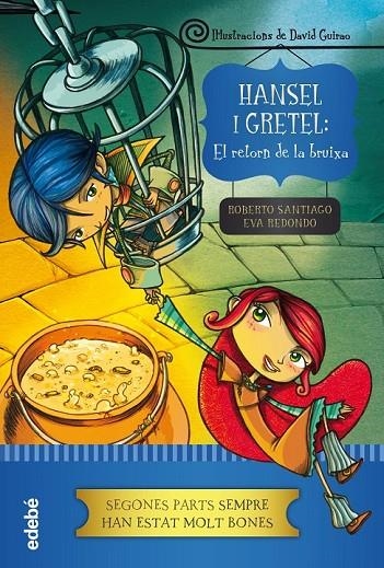 HANSEL I GRETEL: EL RETORN DE LA BRUIXA | 9788468324623 | REDONDO LLORENTE, EVA/GARCÍA SANTIAGO, ROBERTO