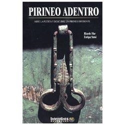 PIRINEO ADENTRO | 9788495744333 | MUR, RICARDO-SATUE, ENRIQUE