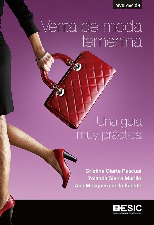 VENTA DE MODA FEMENINA | 9788416462926 | OLARTE PASCUAL, CRISTINA/SIERRA MURILLO, YOLANDA/MOSQUERA DE LA FUENTE, ANA