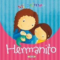 MI PRIMER HERMANITO | 9788499132327 | TODOLIBRO, EQUIPO