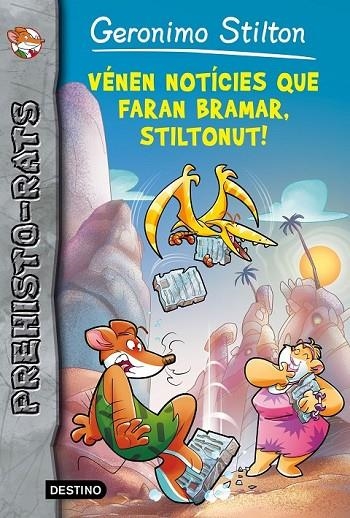 VÉNEN NOTÍCIES QUE FARAN BRAMAR, STILTONUT! | 9788490578247 | GERONIMO STILTON