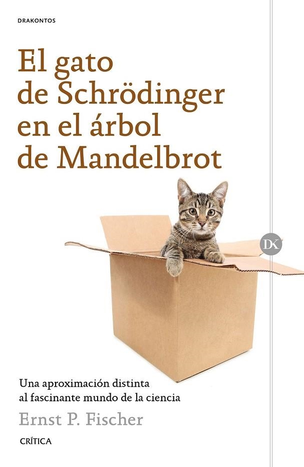 EL GATO DE SCHRÊDINGER EN EL ÁRBOL DE MANDELBROT | 9788498929423 | ERNEST FISCHER