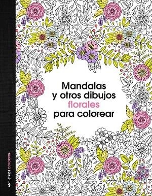 MANDALAS Y OTROS DIBUJOS FLORALES PARA COLOREAR | 9788408153047 | AA. VV.