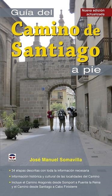 GUÍA DEL CAMINO DE SANTIAGO A PIE | 9788416676026 | SOMAVILLA, JOSÉ MANUEL