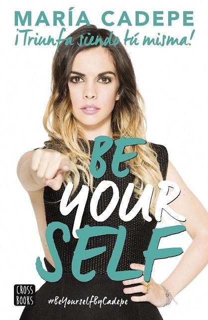 BE YOURSELF | 9788408154150 | MARÍA CADEPE