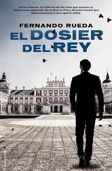 EL DOSIER DEL REY | 9788416498024 | RUEDA, FERNANDO