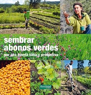 SEMBRAR ABONOS VERDES | 9788494433405 | ASPE, PASCAL