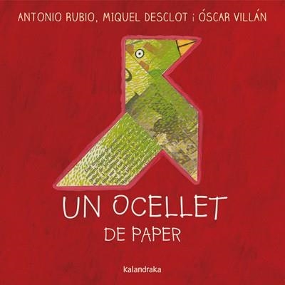 OCELLET DE PAPER, UN | 9788484649533 | RUBIO, ANTONIO / DESCLOT, MIQUEL / VILLAN, OSCAR