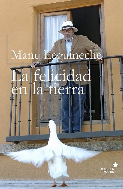 LA FELICIDAD EN LA TIERRA | 9788416541171 | LEGUINECHE BOLLAR, MANUEL