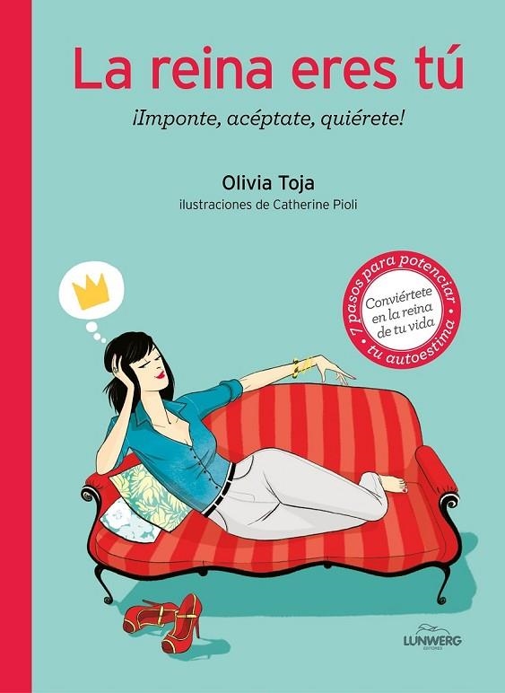 LA REINA ERES TÚ | 9788416177462 | OLIVIA TOJA/CATHERINE PIOLI