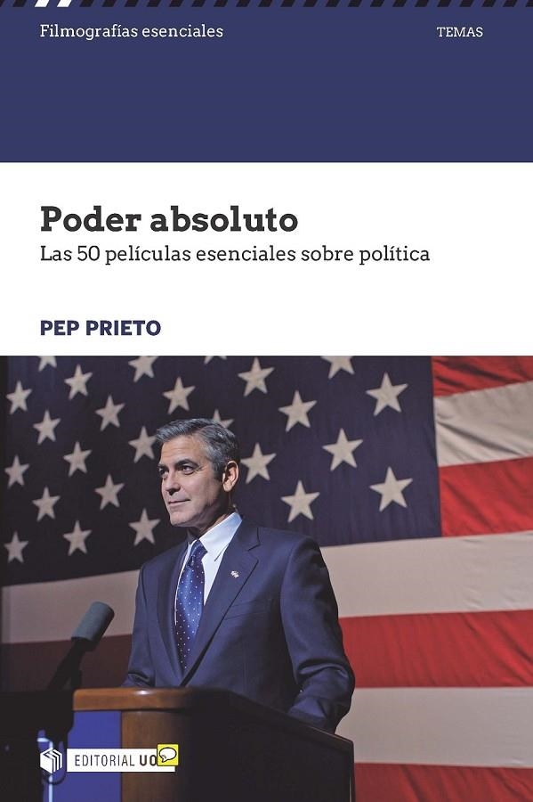 PODER ABSOLUTO. LAS 50 PELÍCULAS ESENCIALES SOBRE POLÍTICA | 9788491161707 | PRIETO MIR, PEP