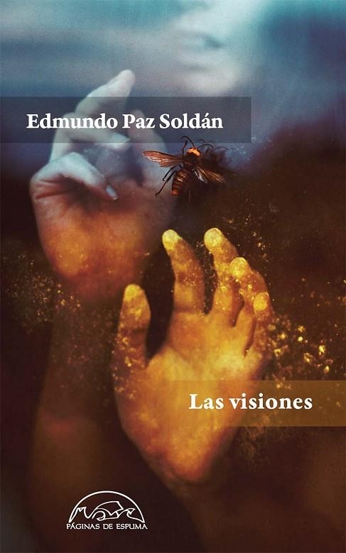 LAS VISIONES | 9788483932018 | PAZ SOLDÁN, EDMUNDO