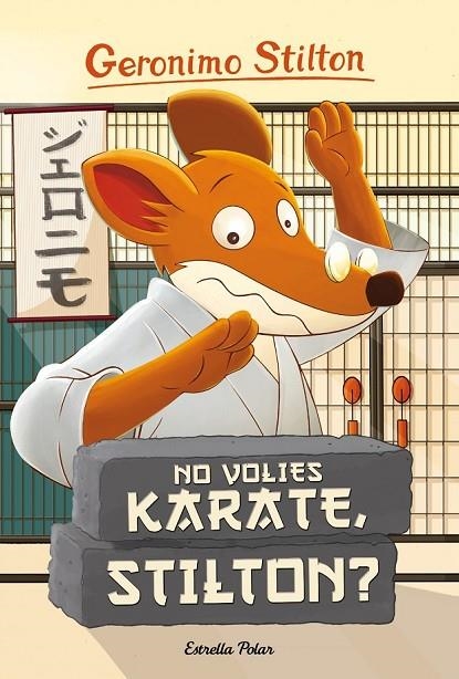 NO VOLIES KARATE, STILTON? 37 | 9788416522408 | GERONIMO STILTON