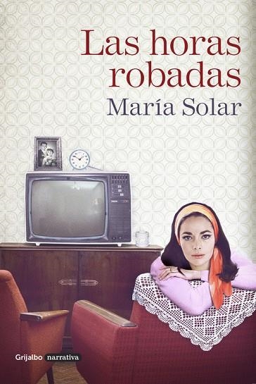 LAS HORAS ROBADAS | 9788425354038 | SOLAR, MARIA