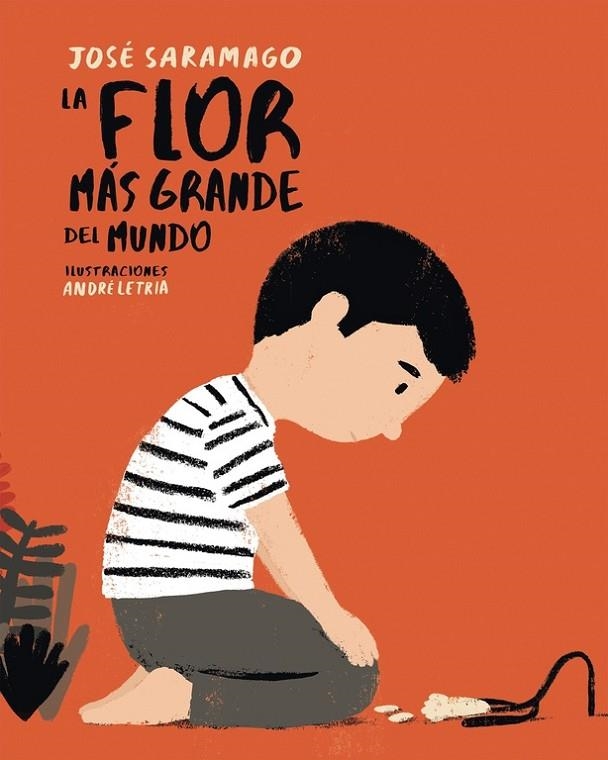 LA FLOR MÁS GRANDE DEL MUNDO | 9788448846046 | SARAMAGO, JOSE/LETRIA, ANDRE