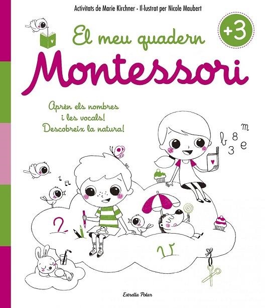 EL MEU QUADERN MONTESSORI +3 | 9788416522194 | MARIE KIRCHNER/NICOLE MAUBERT