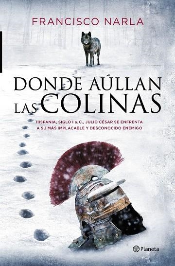 DONDE AÚLLAN LAS COLINAS | 9788408141013 | FRANCISCO NARLA