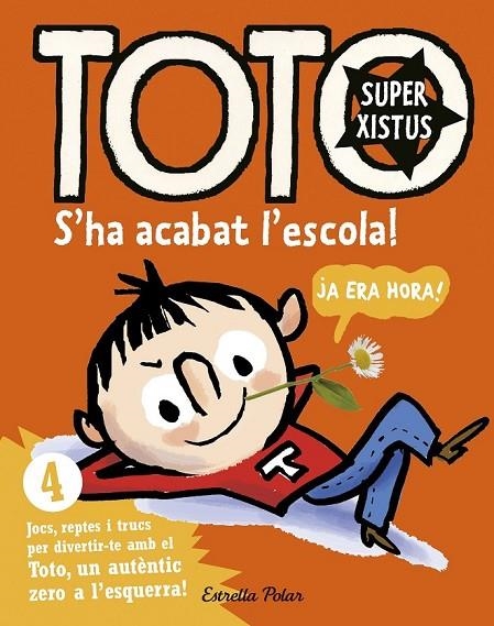 TOTO SUPERXISTUS 4 S'HA ACABAT L'ESCOLA! | 9788416522309 | SERGE BLOCH