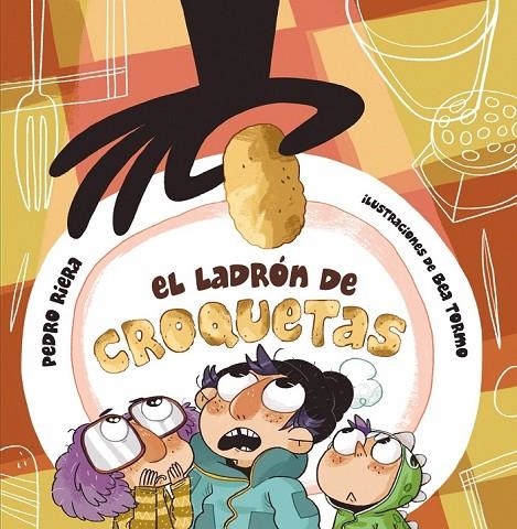 EL LADRÓN DE CROQUETAS | 9788467861433 | RIERA, PEDRO