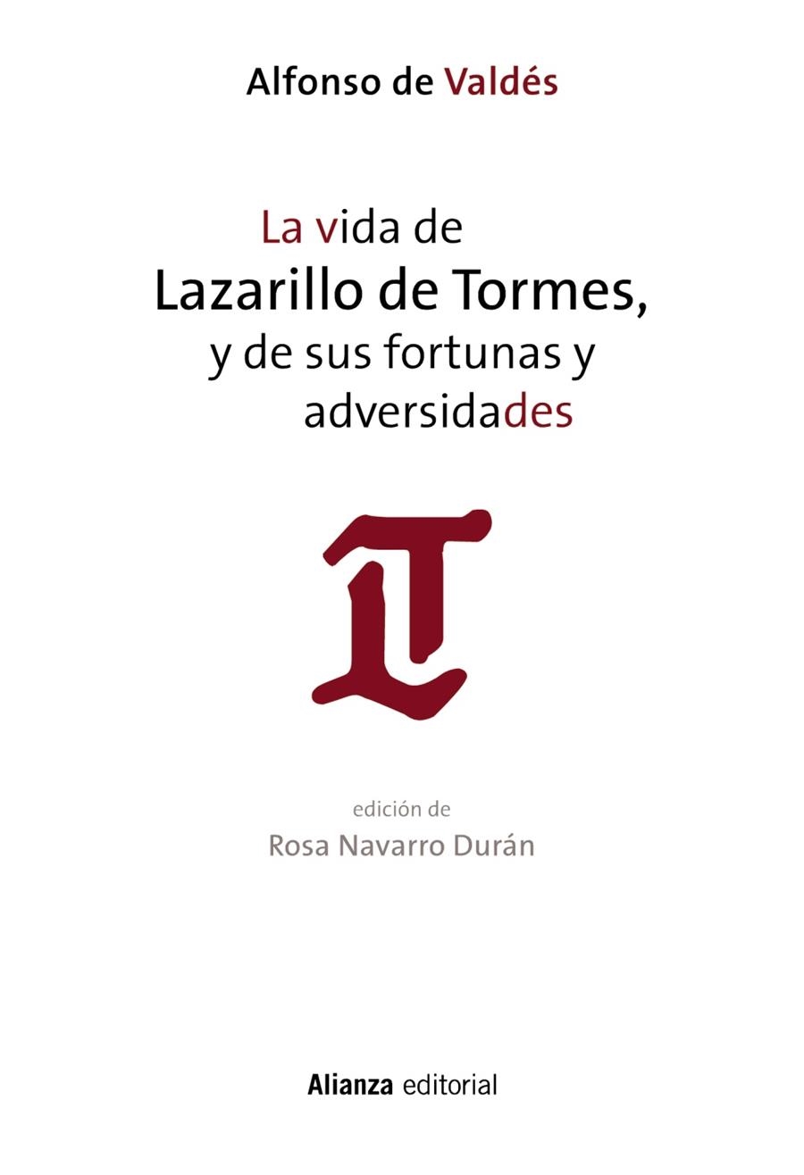 LA VIDA DE LAZARILLO DE TORMES, Y DE SUS FORTUNAS Y ADVERSIDADES | 9788491043683 | VALDÉS, ALFONSO DE