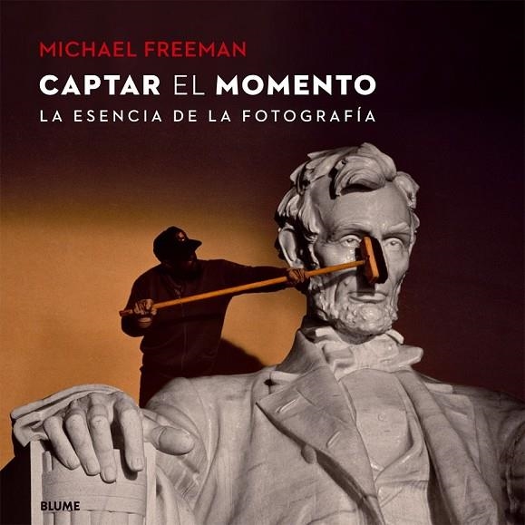 CAPTAR EL MOMENTO | 9788416138425 | FREEMAN, MICHAEL