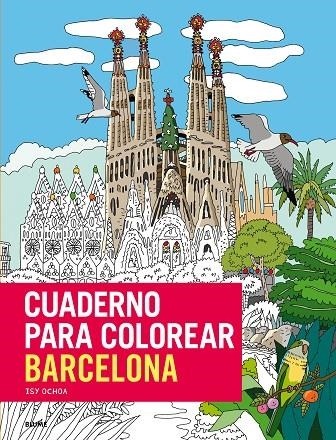 CUADERNO PARA COLOREAR BARCELONA | 9788498019223 | OCHOA, ISY