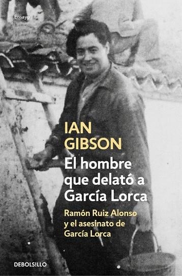 EL HOMBRE QUE DELATÓ A GARCÍA LORCA | 9788466333672 | GIBSON, IAN