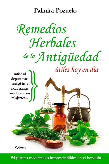 REMEDIOS NATURALES DE LA ANTIGUEDAD UTILES HOY EN DIA | 9788494508417 | POZUELO,PALMIRA