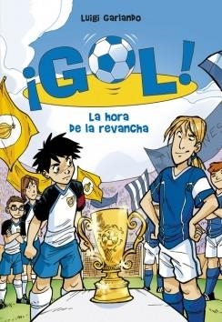 GOL HORA DE LA REVANCHA , LA | 9788484417132 | LUIGI,GARLANDO