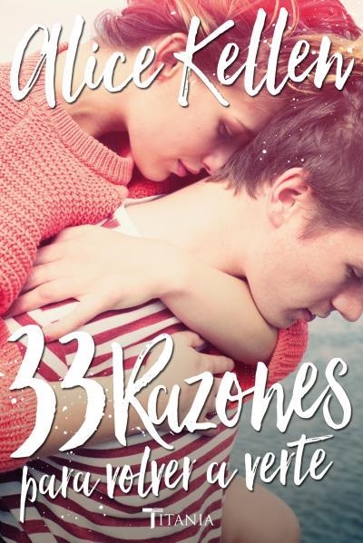 33 RAZONES PARA VOLVER A VERTE | 9788416327041 | KELLEN, ALICE