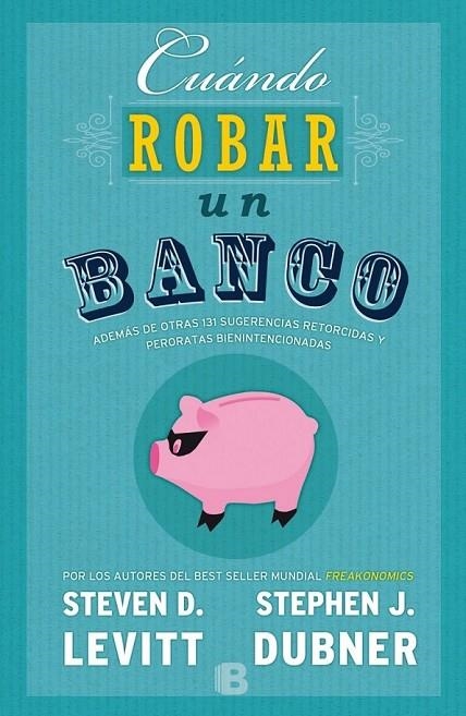 CUÁNDO ROBAR UN BANCO | 9788466659062 | DUBNER/LEVITT