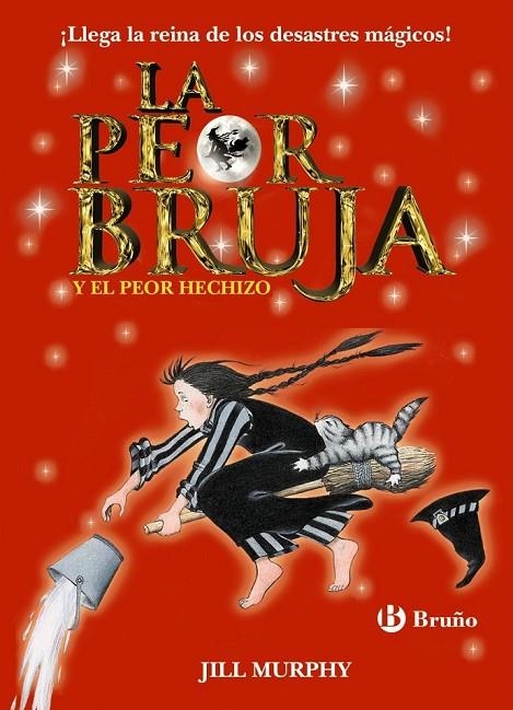 LA PEOR BRUJA Y EL PEOR HECHIZO | 9788469605455 | MURPHY, JILL